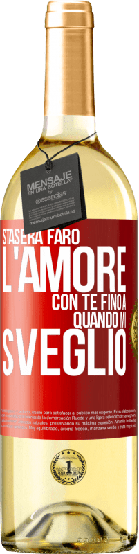 29,95 € Spedizione Gratuita | Vino bianco Edizione WHITE Stasera farò l'amore con te fino a quando mi sveglio Etichetta Rossa. Etichetta personalizzabile Vino giovane Raccogliere 2025 Verdejo