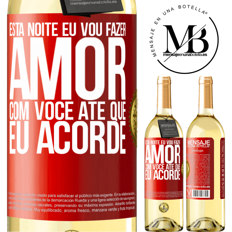 29,95 € Envio grátis | Vinho branco Edição WHITE Esta noite eu vou fazer amor com você até que eu acorde Etiqueta Vermelha. Etiqueta personalizável Vinho jovem Colheita 2023 Verdejo