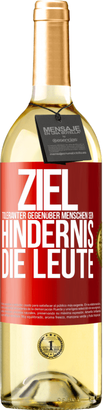 29,95 € | Weißwein WHITE Ausgabe Ziel: toleranter gegenüber Menschen sein. Hindernis: die Leute Rote Markierung. Anpassbares Etikett Junger Wein Ernte 2024 Verdejo