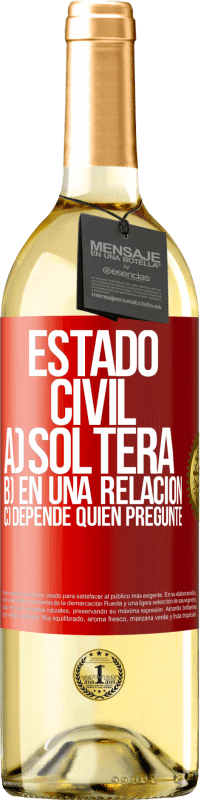 29,95 € Envío gratis | Vino Blanco Edición WHITE Estado civil: a) Soltera b) En una relación c) Depende quién pregunte Etiqueta Roja. Etiqueta personalizable Vino joven Cosecha 2025 Verdejo
