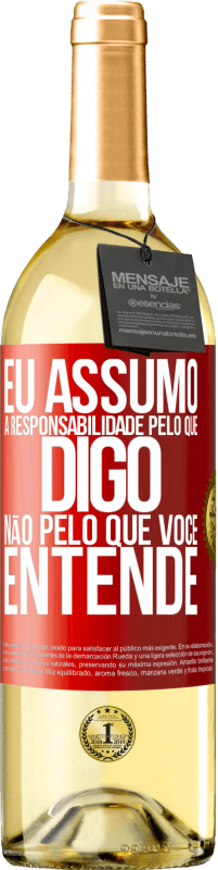 29,95 € | Vinho branco Edição WHITE Eu assumo a responsabilidade pelo que digo, não pelo que você entende Etiqueta Vermelha. Etiqueta personalizável Vinho jovem Colheita 2024 Verdejo