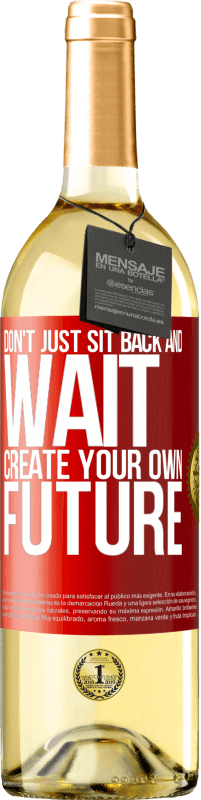 29,95 € | White Wine WHITE Edition Don't just sit back and wait, create your own future Red Label. Customizable label Young wine Harvest 2024 Verdejo