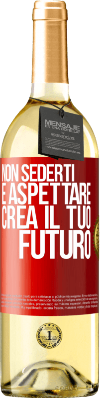 29,95 € Spedizione Gratuita | Vino bianco Edizione WHITE Non sederti e aspettare, crea il tuo futuro Etichetta Rossa. Etichetta personalizzabile Vino giovane Raccogliere 2025 Verdejo