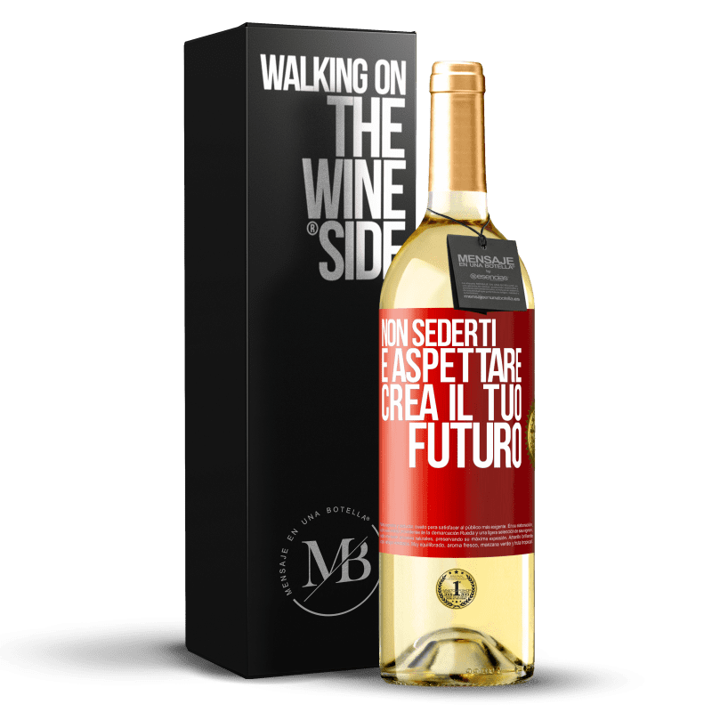 29,95 € Spedizione Gratuita | Vino bianco Edizione WHITE Non sederti e aspettare, crea il tuo futuro Etichetta Rossa. Etichetta personalizzabile Vino giovane Raccogliere 2025 Verdejo