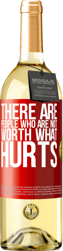 29,95 € Free Shipping | White Wine WHITE Edition There are people who are not worth what hurts Red Label. Customizable label Young wine Harvest 2023 Verdejo