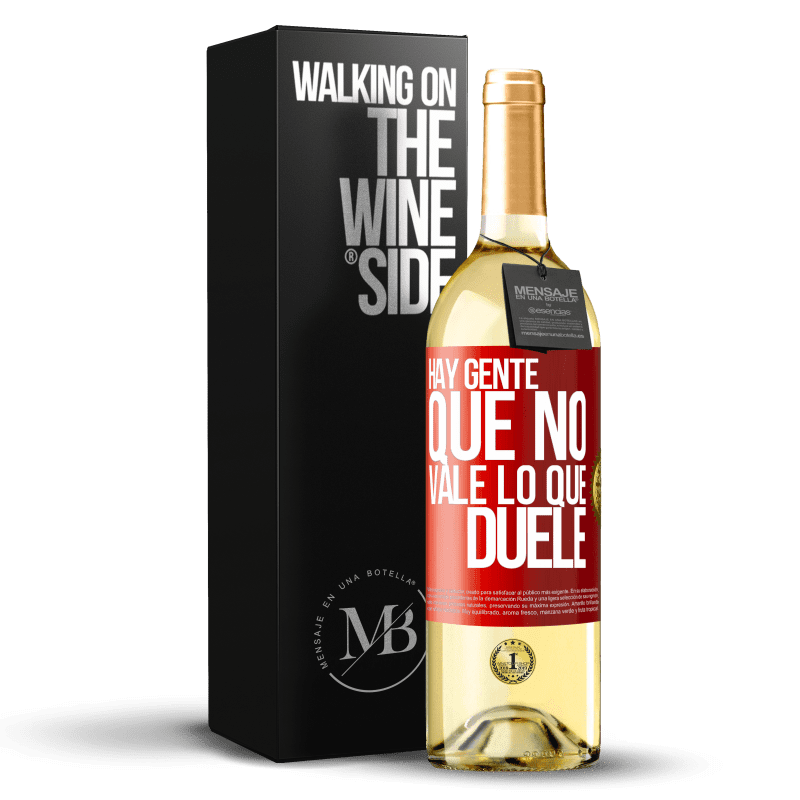 29,95 € Envío gratis | Vino Blanco Edición WHITE Hay gente que no vale lo que duele Etiqueta Roja. Etiqueta personalizable Vino joven Cosecha 2024 Verdejo