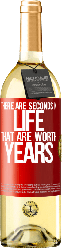 29,95 € | White Wine WHITE Edition There are seconds in life that are worth years Red Label. Customizable label Young wine Harvest 2023 Verdejo