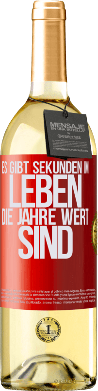 29,95 € Kostenloser Versand | Weißwein WHITE Ausgabe Es gibt Sekunden im Leben, die Jahre wert sind Rote Markierung. Anpassbares Etikett Junger Wein Ernte 2024 Verdejo