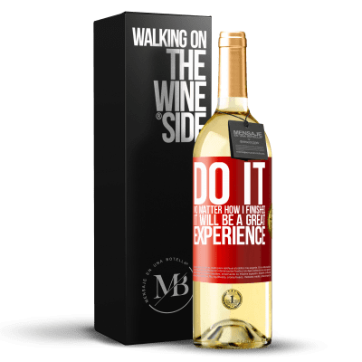 «Do it, no matter how I finished, it will be a great experience» WHITE Edition