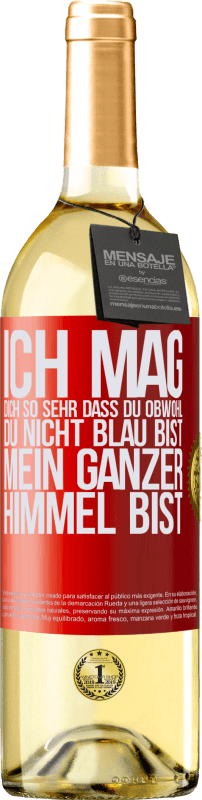 29,95 € | Weißwein WHITE Ausgabe Ich mag dich so sehr, dass du, obwohl du nicht blau bist, mein ganzer Himmel bist Rote Markierung. Anpassbares Etikett Junger Wein Ernte 2024 Verdejo