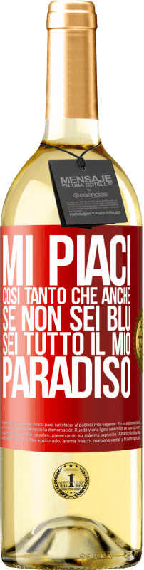 29,95 € | Vino bianco Edizione WHITE Mi piaci così tanto che, anche se non sei blu, sei tutto il mio paradiso Etichetta Rossa. Etichetta personalizzabile Vino giovane Raccogliere 2023 Verdejo