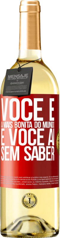 29,95 € | Vinho branco Edição WHITE Você é a mais bonita do mundo, e você aí, sem saber Etiqueta Vermelha. Etiqueta personalizável Vinho jovem Colheita 2025 Verdejo