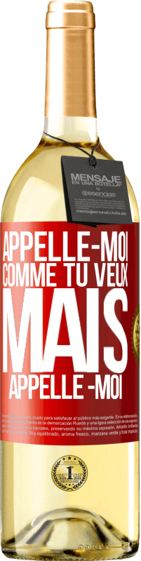 29,95 € Envoi gratuit | Vin blanc Édition WHITE Appelle -moi comme tu veux, mais appelle -moi Étiquette Rouge. Étiquette personnalisable Vin jeune Récolte 2023 Verdejo