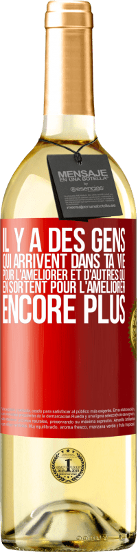 29,95 € | Vin blanc Édition WHITE Il y a des gens qui arrivent dans ta vie pour l'améliorer et d'autres qui en sortent pour l'améliorer encore plus Étiquette Rouge. Étiquette personnalisable Vin jeune Récolte 2024 Verdejo