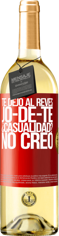 29,95 € 免费送货 | 白葡萄酒 WHITE版 TE DEJO, al revés, JO-DE-TE ¿Casualidad? No creo 红色标签. 可自定义的标签 青年酒 收成 2023 Verdejo