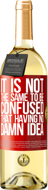 «いまいましいアイデアがないと混同するのは同じではない» WHITEエディション