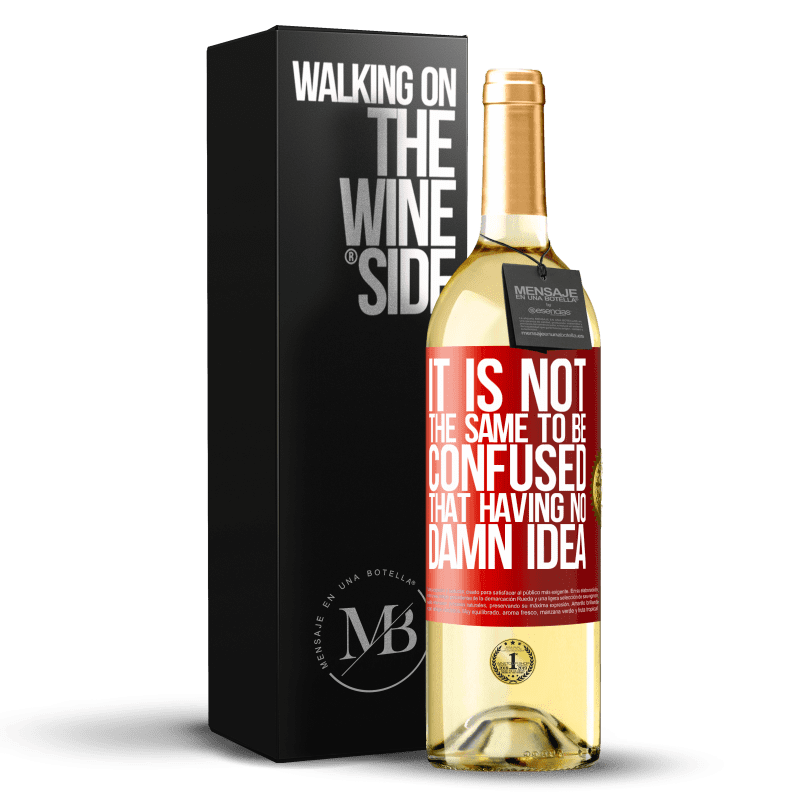 29,95 € Free Shipping | White Wine WHITE Edition It is not the same to be confused that having no damn idea Red Label. Customizable label Young wine Harvest 2023 Verdejo