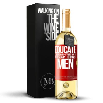 «Educate children and it will not be necessary to punish men» WHITE Edition
