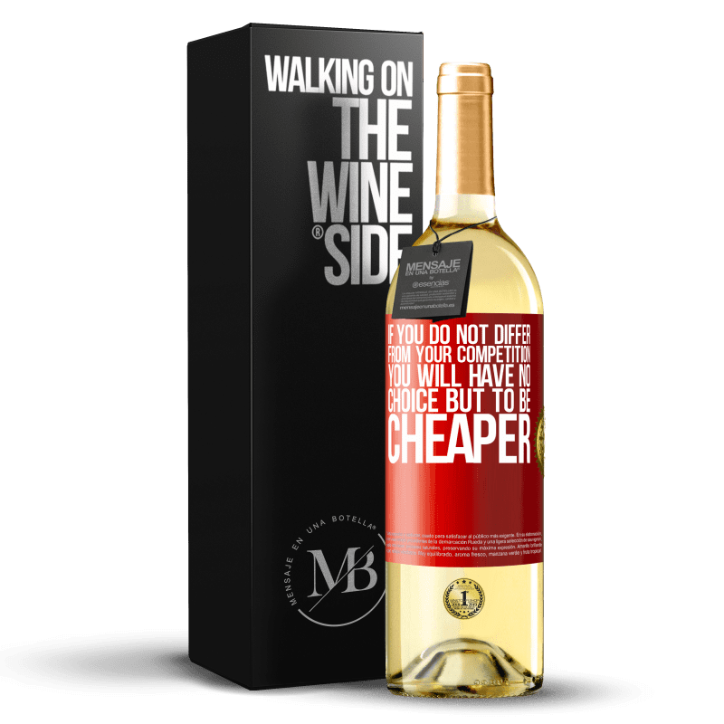 29,95 € Free Shipping | White Wine WHITE Edition If you do not differ from your competition, you will have no choice but to be cheaper Red Label. Customizable label Young wine Harvest 2024 Verdejo