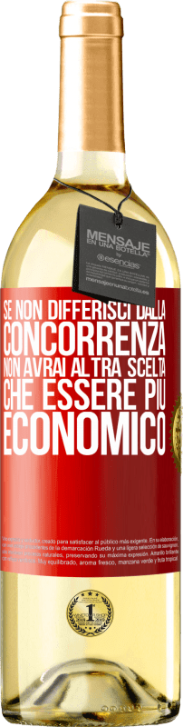 29,95 € | Vino bianco Edizione WHITE Se non differisci dalla concorrenza, non avrai altra scelta che essere più economico Etichetta Rossa. Etichetta personalizzabile Vino giovane Raccogliere 2024 Verdejo