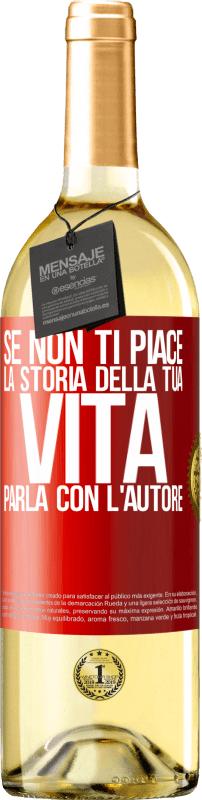 29,95 € | Vino bianco Edizione WHITE Se non ti piace la storia della tua vita, parla con l'autore Etichetta Rossa. Etichetta personalizzabile Vino giovane Raccogliere 2024 Verdejo