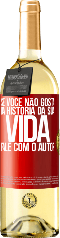 29,95 € Envio grátis | Vinho branco Edição WHITE Se você não gosta da história da sua vida, fale com o autor Etiqueta Vermelha. Etiqueta personalizável Vinho jovem Colheita 2024 Verdejo