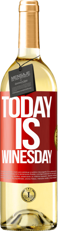 29,95 € Envío gratis | Vino Blanco Edición WHITE Today is winesday! Etiqueta Roja. Etiqueta personalizable Vino joven Cosecha 2023 Verdejo