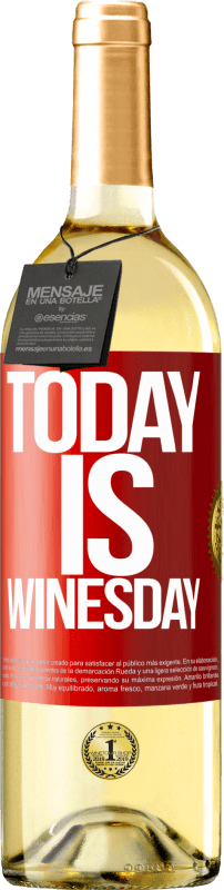 29,95 € | Weißwein WHITE Ausgabe Today is winesday! Rote Markierung. Anpassbares Etikett Junger Wein Ernte 2024 Verdejo