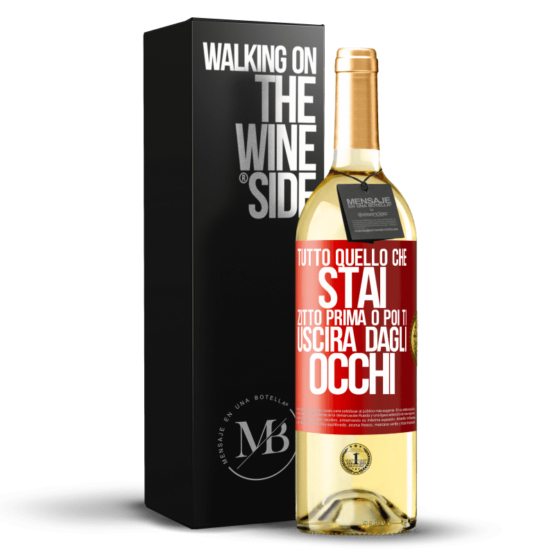29,95 € Spedizione Gratuita | Vino bianco Edizione WHITE Tutto quello che stai zitto prima o poi ti uscirà dagli occhi Etichetta Rossa. Etichetta personalizzabile Vino giovane Raccogliere 2025 Verdejo