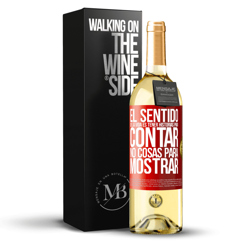 29,95 € Envío gratis | Vino Blanco Edición WHITE El sentido de la vida es tener historias para contar, no cosas para mostrar Etiqueta Roja. Etiqueta personalizable Vino joven Cosecha 2025 Verdejo