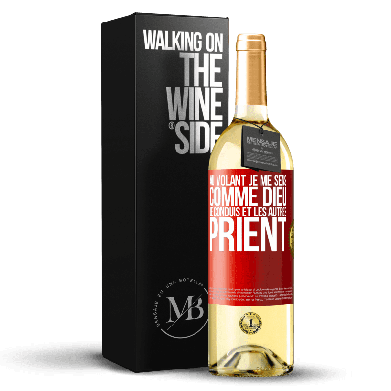 29,95 € Envoi gratuit | Vin blanc Édition WHITE Au volant je me sens comme Dieu. Je conduis et les autres prient Étiquette Rouge. Étiquette personnalisable Vin jeune Récolte 2024 Verdejo