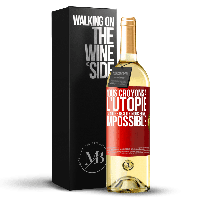 29,95 € Envoi gratuit | Vin blanc Édition WHITE Nous croyons à l'utopie car notre réalité nous semble impossible Étiquette Rouge. Étiquette personnalisable Vin jeune Récolte 2024 Verdejo