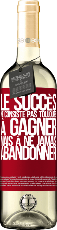 29,95 € | Vin blanc Édition WHITE Le succès ne consiste pas toujours à gagner, mais à ne jamais abandonner Étiquette Rouge. Étiquette personnalisable Vin jeune Récolte 2024 Verdejo
