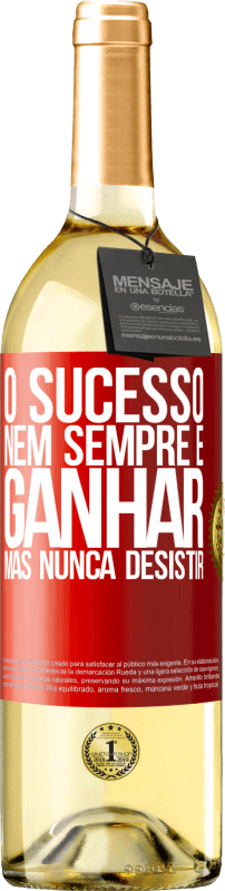 29,95 € Envio grátis | Vinho branco Edição WHITE O sucesso nem sempre é ganhar, mas nunca desistir Etiqueta Vermelha. Etiqueta personalizável Vinho jovem Colheita 2025 Verdejo
