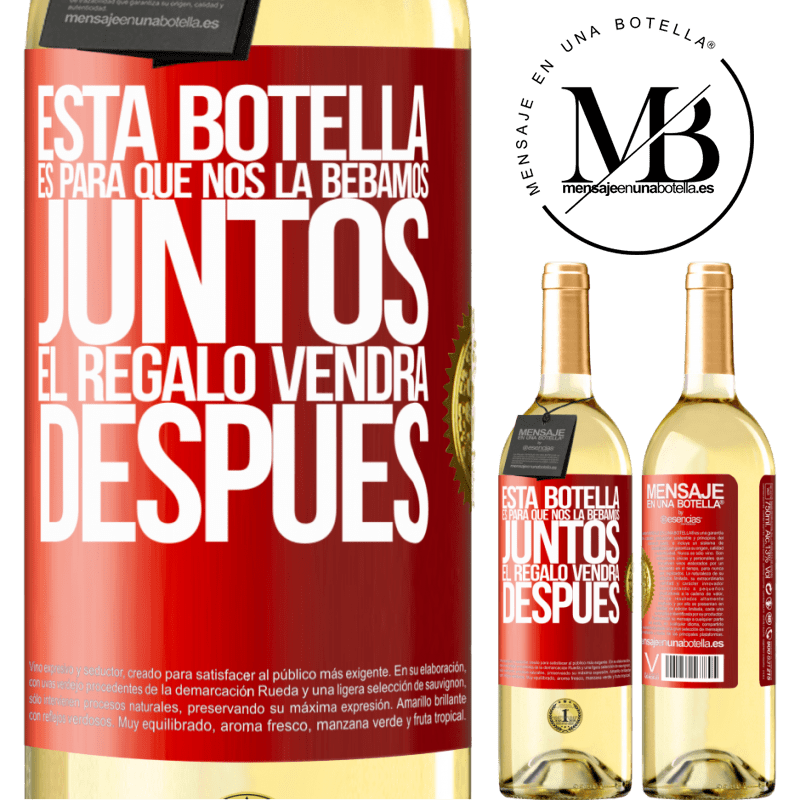 29,95 € Envío gratis | Vino Blanco Edición WHITE Esta botella es para que nos la bebamos juntos. El regalo vendrá después Etiqueta Roja. Etiqueta personalizable Vino joven Cosecha 2023 Verdejo