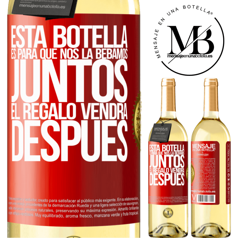 29,95 € Envío gratis | Vino Blanco Edición WHITE Esta botella es para que nos la bebamos juntos. El regalo vendrá después Etiqueta Roja. Etiqueta personalizable Vino joven Cosecha 2025 Verdejo