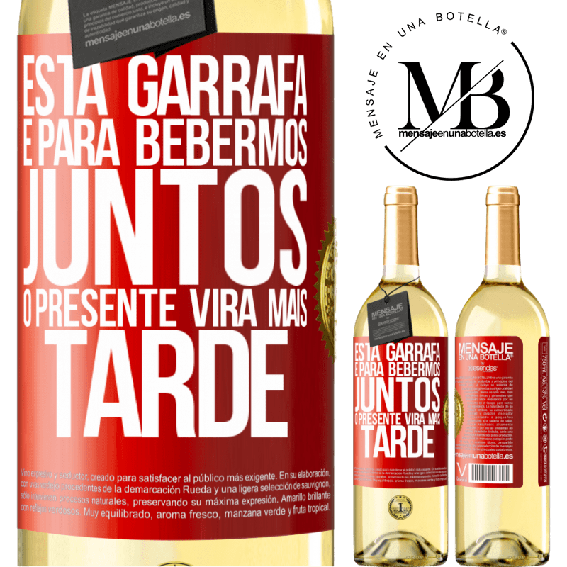 29,95 € Envio grátis | Vinho branco Edição WHITE Esta garrafa é para bebermos juntos. O presente virá mais tarde Etiqueta Vermelha. Etiqueta personalizável Vinho jovem Colheita 2025 Verdejo