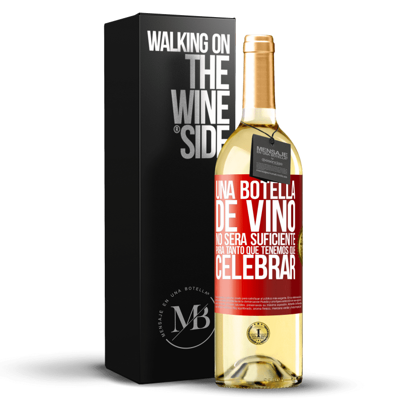 29,95 € Envío gratis | Vino Blanco Edición WHITE Una botella de vino no será suficiente para tanto que tenemos que celebrar Etiqueta Roja. Etiqueta personalizable Vino joven Cosecha 2024 Verdejo