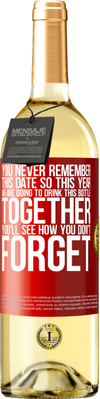 29,95 € | Белое вино Издание WHITE Вы никогда не помните эту дату, поэтому в этом году мы собираемся выпить эту бутылку вместе. Вы увидите, как вы не забудете Красная метка. Настраиваемая этикетка Молодое вино Урожай 2023 Verdejo