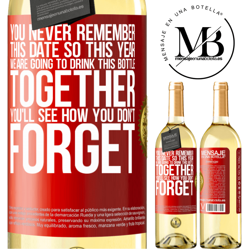 29,95 € Free Shipping | White Wine WHITE Edition You never remember this date, so this year we are going to drink this bottle together. You'll see how you don't forget Red Label. Customizable label Young wine Harvest 2023 Verdejo