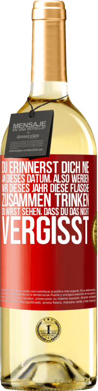 29,95 € Kostenloser Versand | Weißwein WHITE Ausgabe Du erinnerst dich nie an dieses Datum, also werden wir dieses Jahr diese Flasche zusammen trinken. Du wirst sehen, dass du das n Rote Markierung. Anpassbares Etikett Junger Wein Ernte 2025 Verdejo