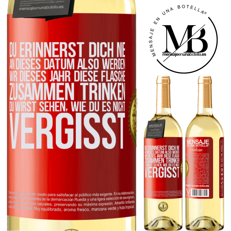 29,95 € Kostenloser Versand | Weißwein WHITE Ausgabe Du erinnerst dich nie an dieses Datum, also werden wir dieses Jahr diese Flasche zusammen trinken. Du wirst sehen, dass du das n Rote Markierung. Anpassbares Etikett Junger Wein Ernte 2025 Verdejo