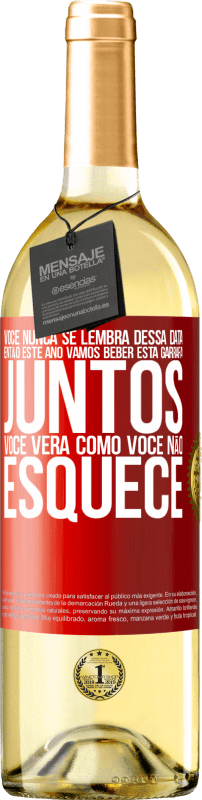 29,95 € Envio grátis | Vinho branco Edição WHITE Você nunca se lembra dessa data, então este ano vamos beber esta garrafa juntos. Você verá como você não esquece Etiqueta Vermelha. Etiqueta personalizável Vinho jovem Colheita 2025 Verdejo