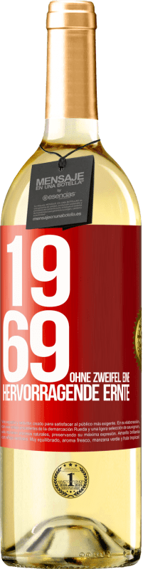 29,95 € | Weißwein WHITE Ausgabe 1969. Ohne Zweifel eine hervorragende Ernte Rote Markierung. Anpassbares Etikett Junger Wein Ernte 2023 Verdejo