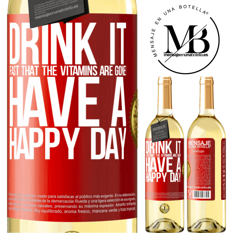 29,95 € Free Shipping | White Wine WHITE Edition Drink it fast that the vitamins are gone! Have a happy day Red Label. Customizable label Young wine Harvest 2023 Verdejo