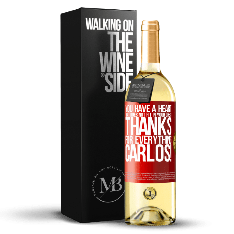29,95 € Free Shipping | White Wine WHITE Edition You have a heart that does not fit in your chest. Thanks for everything, Carlos! Red Label. Customizable label Young wine Harvest 2023 Verdejo
