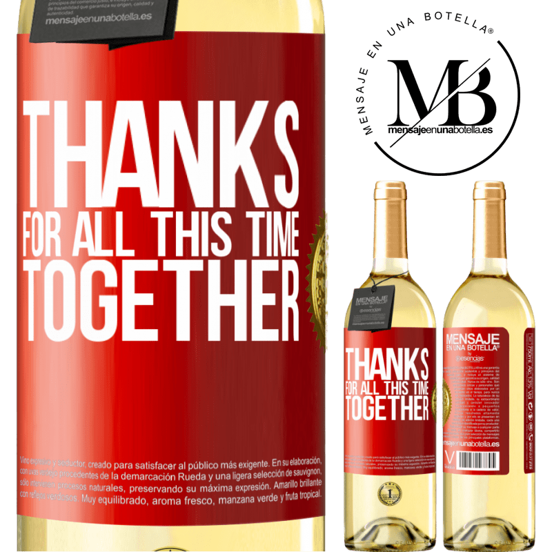 29,95 € Free Shipping | White Wine WHITE Edition Thanks for all this time together Red Label. Customizable label Young wine Harvest 2023 Verdejo