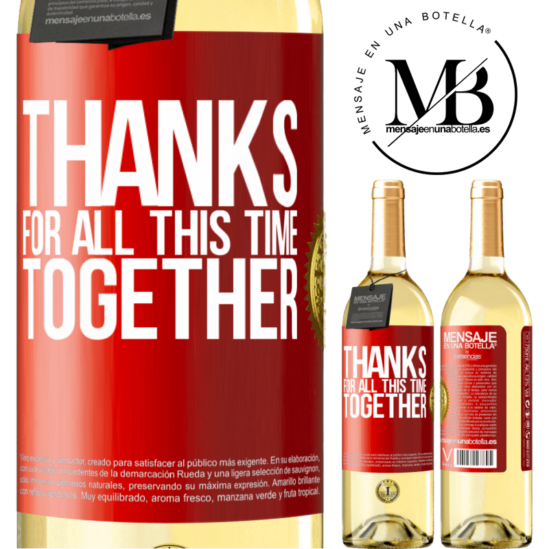 29,95 € Free Shipping | White Wine WHITE Edition Thanks for all this time together Red Label. Customizable label Young wine Harvest 2025 Verdejo