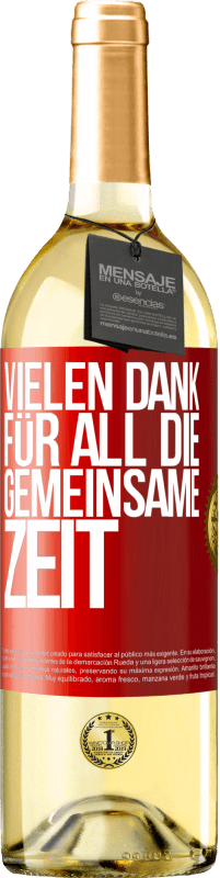 29,95 € | Weißwein WHITE Ausgabe Vielen Dank für all die gemeinsame Zeit Rote Markierung. Anpassbares Etikett Junger Wein Ernte 2023 Verdejo