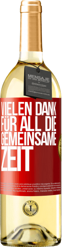 29,95 € Kostenloser Versand | Weißwein WHITE Ausgabe Vielen Dank für all die gemeinsame Zeit Rote Markierung. Anpassbares Etikett Junger Wein Ernte 2025 Verdejo
